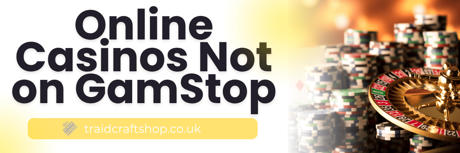Discover the Best Sites Not on GamStop UK Discover the Best Sites Not on GamStop UK